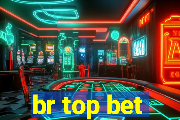 br top bet